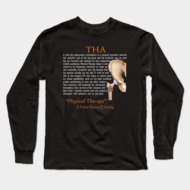 Physical Therapy THA Long Sleeve T-Shirt by TherapyTees